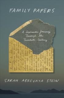 Family Papers: A Sephardic Journey Family Papers: A Sephardic Journey Through the 20th Century
